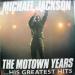 Michael Jackson - The Motown Years ...his Greatest Hits