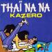 Kazero - Thaï Nana