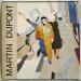 Martin Dupont - Just Because...
