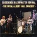 Creedence Clearwater Revival - Royal Albert Hall Concert