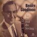Benny Goodman - Benny Goodman - Le Roi Du Swing