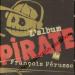 Francois Perusse - L'album Pirate