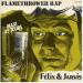 Felix & Jarvis - Flamethrower Rap