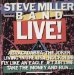 Steve Miller - Steve Miller Band: Live!