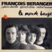 François Béranger - Le Monde Bouge