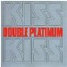 Kiss - Double Platinum
