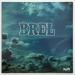 Brel Jacques - Brel