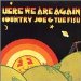 Country Joe Mcdonald - Here We Are Again