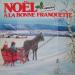 Ginette Reno, Chantal Pary, Jean Nichol, Michèle Richard, Renée Martel, Etc... - Noël à La Bonne Franquette