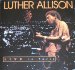 Luther Allison - Live In Paris