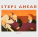 Steps Ahead - Steps Ahead