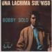 Solo (bobby) - Una Lacrima Sul Viso / Le Cose Quei Non Ho / Credi A Me / Ora Che Sei Già' Una Donna