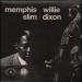 Memphis Slim, Dixon Willie - Memphis Slim, Dixon Willie