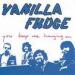 Vanilla Fudge - You Keep Me Hanging On