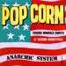Anarchic Systèm - Pop Corn