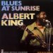 Albert King - Blues At Sunrise