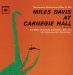 Miles Davis - Miles Davis At Carnegie Hall