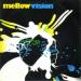 Mellow - Mellow Vision
