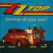 ZZ Top - Gimme All Your Lovin'