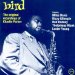 Parker Charlie - Bird: The Original Recordings Of Charlie Parker