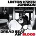 Linton Kwesi Johnson - Dread Beat An' Blood