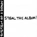 System Of A Down - Steal This Album!