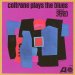 John Coltrane - Coltrane Plays The Blues