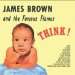 James Brown And The Famous Flames - Think!