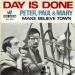 Peter Paul & Mary - Day Is Done