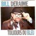 Bill Deraime - Toujours Du Bleu
