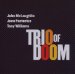 Jaco Pastorius, Tony Williams John Mclaughlin - Trio Of Doom By John Mclaughlin, Jaco Pastorius, Tony Williams