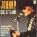 Johnny - Que Je T'aime