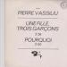 Vassiliu (pierre) - Une Fille, Trois Garçons