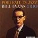 Bill Evans Trio - Portrait In Jazz