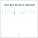 Pat Metheny Group - First Circle