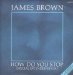 James Brown - How Do You Stop