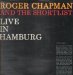 Roger Chapman And The Shortlist - Live In Hamburg Lp