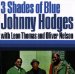 Johnny Hodges With Leon Thomas And Oliver Nelson - 3 Shades Of Blue