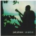 Jack Johnson - On And On