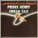 Urban Sax & Pierre Henry - Paradise Lost