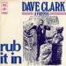 Clark, Dave - Rub It In