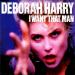 Harry, Deborah - I Want That Man