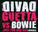 Guetta David Vs David Bowie - Just For One Day