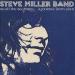 Steve Miller Band - Recall Beginning...a Journey From Eden