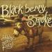 Blackberry Smoke - Holding All Roses