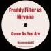 Freddy Filter - Come As You Are / Pistol Whipped