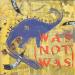 Was (not Was) - Walk The Dinosaur