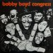 Bobby Boyd Congress - Bobby Boyd Congress