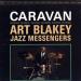 Art Blakey & The Jazz Messengers - Caravan