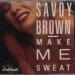 Savoy Brown - Make Me Sweat